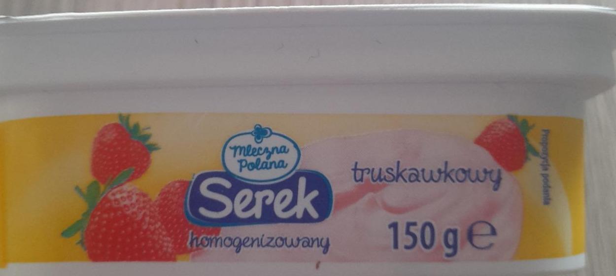 Zdjęcia - Serek homogenizowany truskawkowy mleczna polana